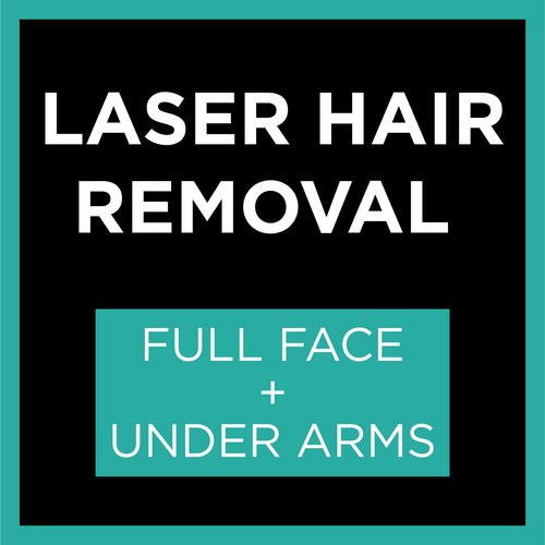 Laser Hair Removal - FULL FACE + UNDER ARMS